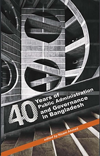 40 Years of Public Administration and Governance in Bangladesh